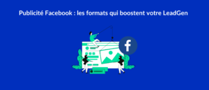 publicite_facebook_formats_boostent_leadgen